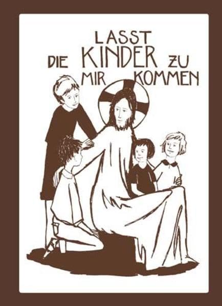 Lasst die Kinder zu mir kommen: Ein Gebetbuch für Kinder book