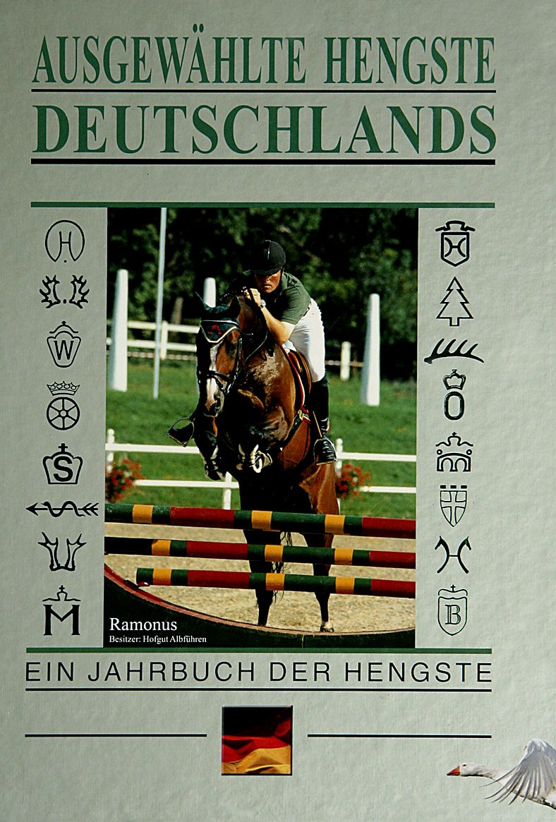 Ausgewählte Hengste Deutschlands. Das Jahrbuch der Hengste: Ausgewählte Hengste Deutschlands 2002/03 Ein Jahrbuch der Hengste Books