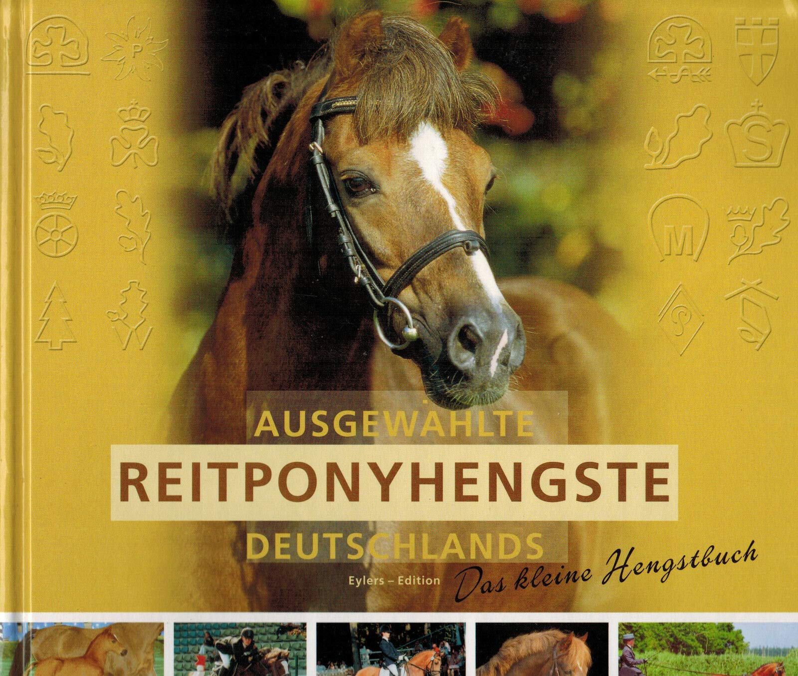 Ausgewählte Reitponyhengste Deutschlands: Das kleine Hengstbuch Pets
