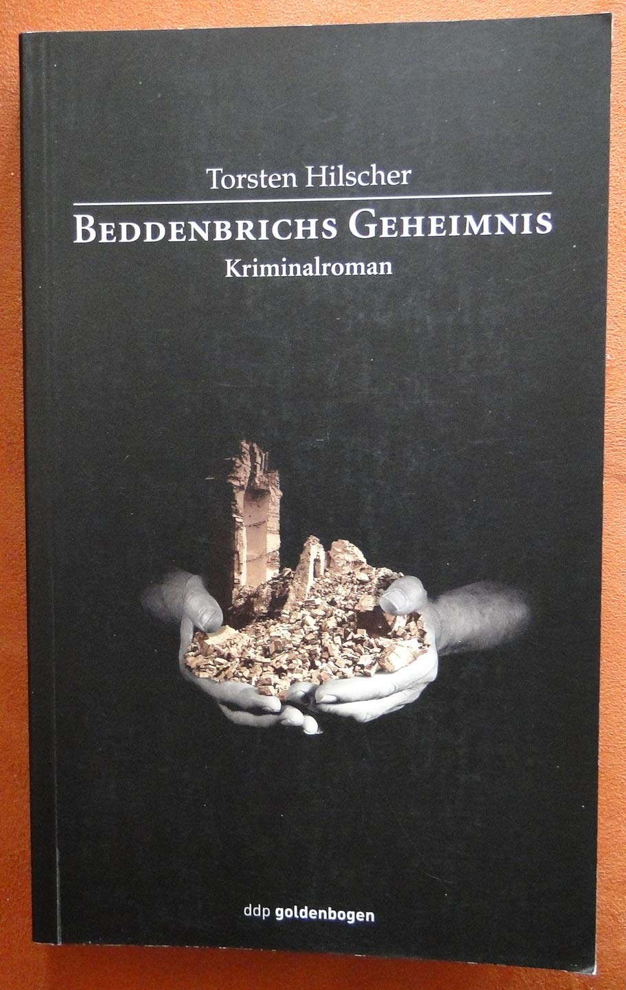 Beddenbrichs Geheimnis. Ein Dresdner Kriminalroman zwischen Gestern & Heute. Frauenkirche & Fernsehturm, Brüssel & Siena & Wien Crime & Thrillers