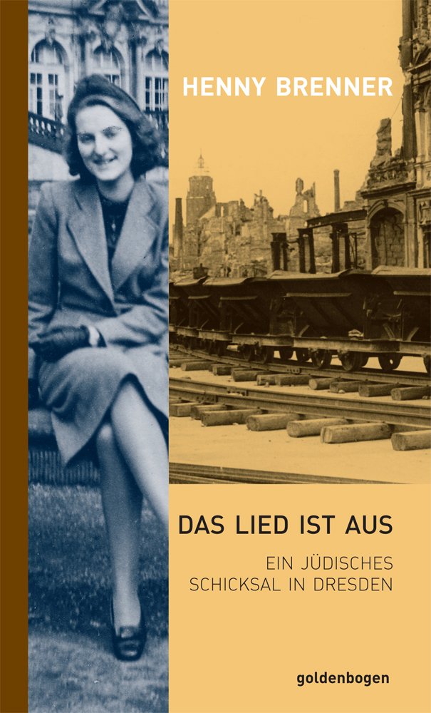 Das Lied ist aus: Ein jüdisches Schicksal in Dresden: Ein jüdisches Schicksal in Dresden. Erzählung Contemporary literature