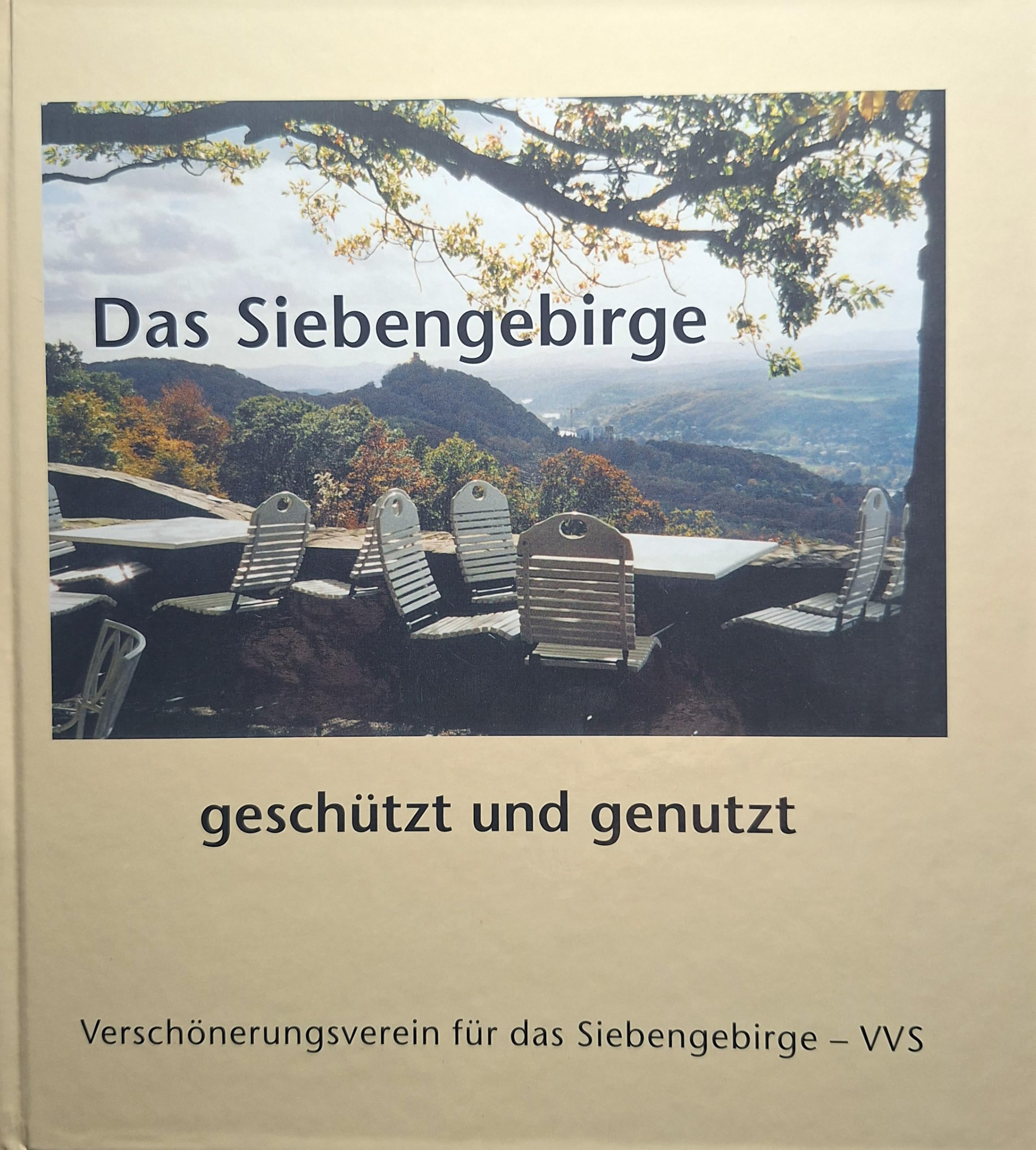 Das Siebengebirge - Geschütz und Genutzt book