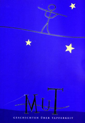 Mut: Geschichten über Tapferkeit. Beiträge von 98 Schulkindern im dritten und vierten Schuljahr Fantasy & Sci-Fi