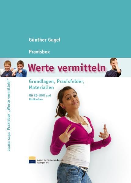Praxisbox „Werte vermitteln“: Grundlagen, Praxisfelder, Materialien Books