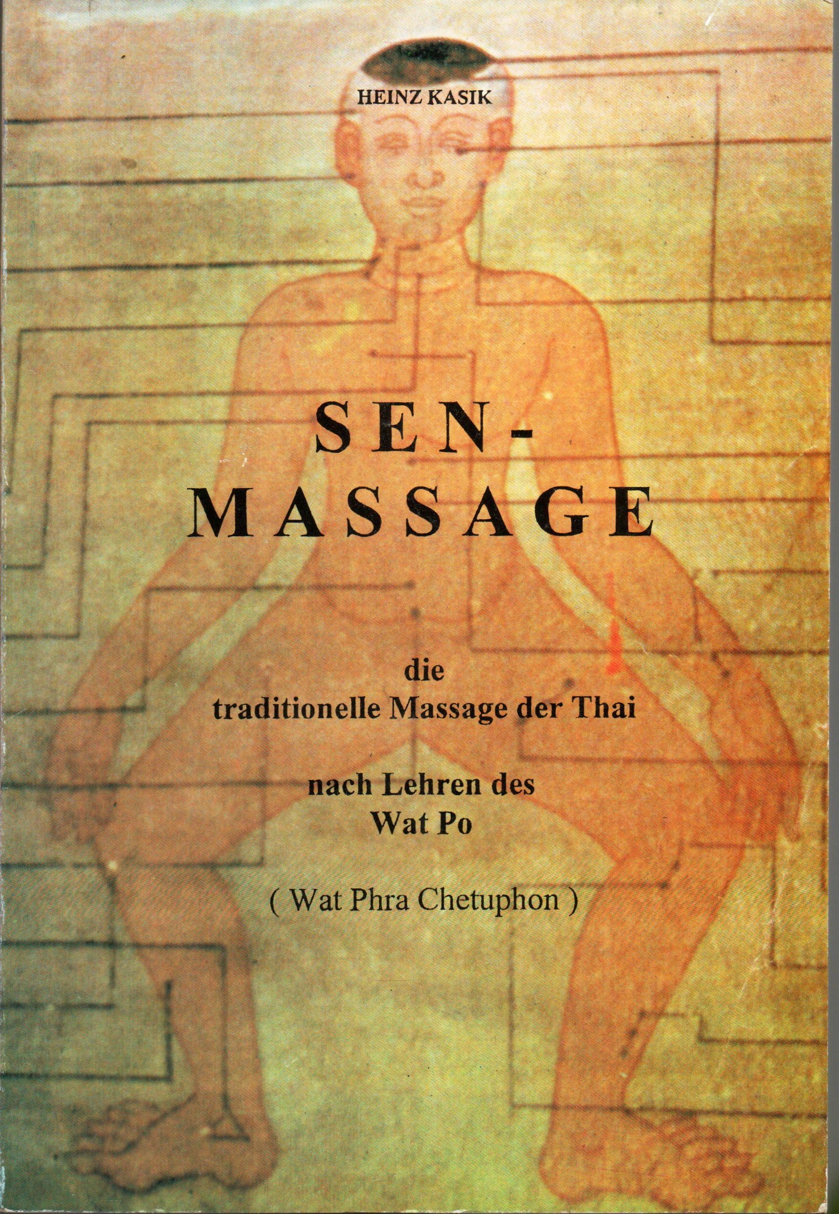 Sen-Massage, Die Traditionelle Massage der Thai nach Lehren des Wat Po Books