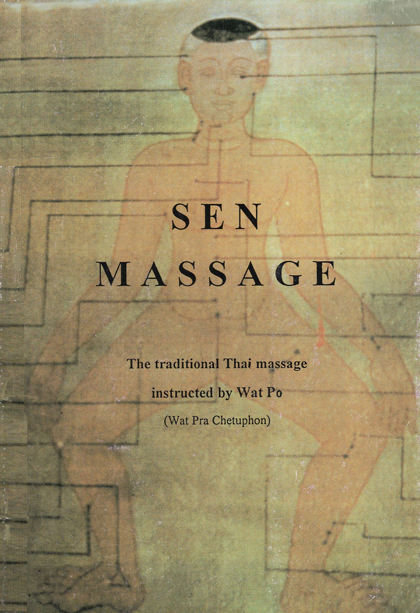 Sen-Massage, The traditional Thai massage instructed by Wat Po: English edition Books
