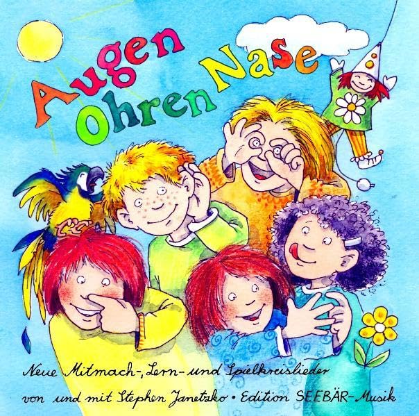 Augen Ohren Nase: Neue Mitmach-, Lern- und Spielkreislieder Non-fiction
