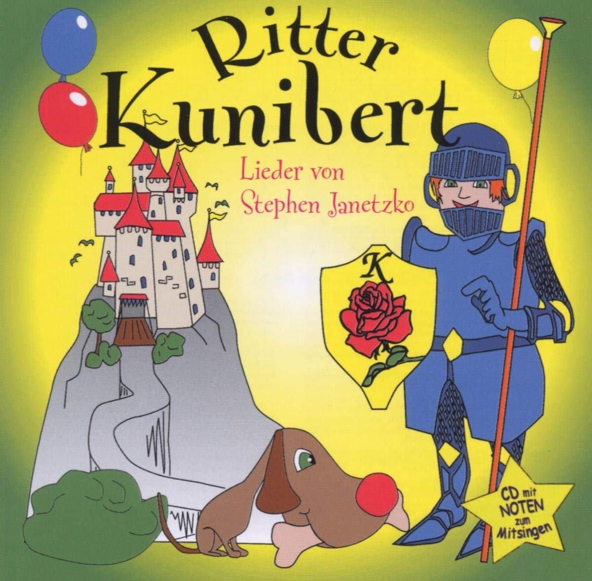 Ritter Kunibert - Fröhliche Kinderlieder durchs Jahr: (Orginalverlag: Stephen Janetzko) Non-fiction