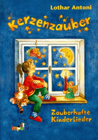 Kerzenzauber, Liedheft: Neue Kinderspiellieder zur Adventszeit und Weihnachszeit Children's books