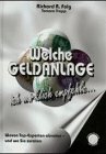 Welche Geldanlage ich wirklich empfehle . . .: Wovon Top-Experten abraten und wo sie zuraten Business, Finance & Career