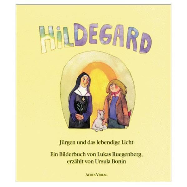 Hildegard, Jürgen und das lebendige Licht: Ein Bilderbuch Contemporary literature