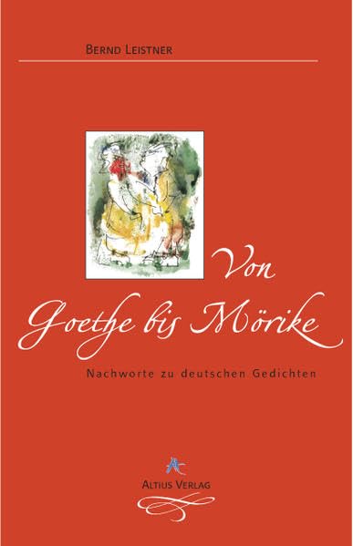 Von Goethe bis Mörike: Nachworte zu deutschen Gedichten Poetry