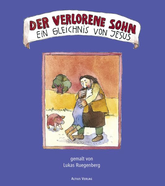 Der verlorene Sohn - ein Gleichnis von Jesus book