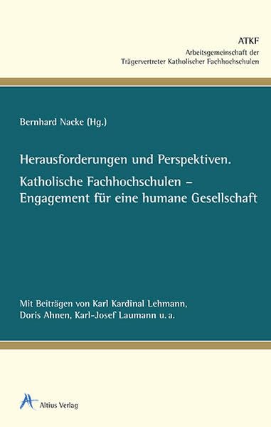 Herausforderungen und Perspektiven.: Katholische Fachhochschulen - Engagement für eine humane Gesellschaft Books