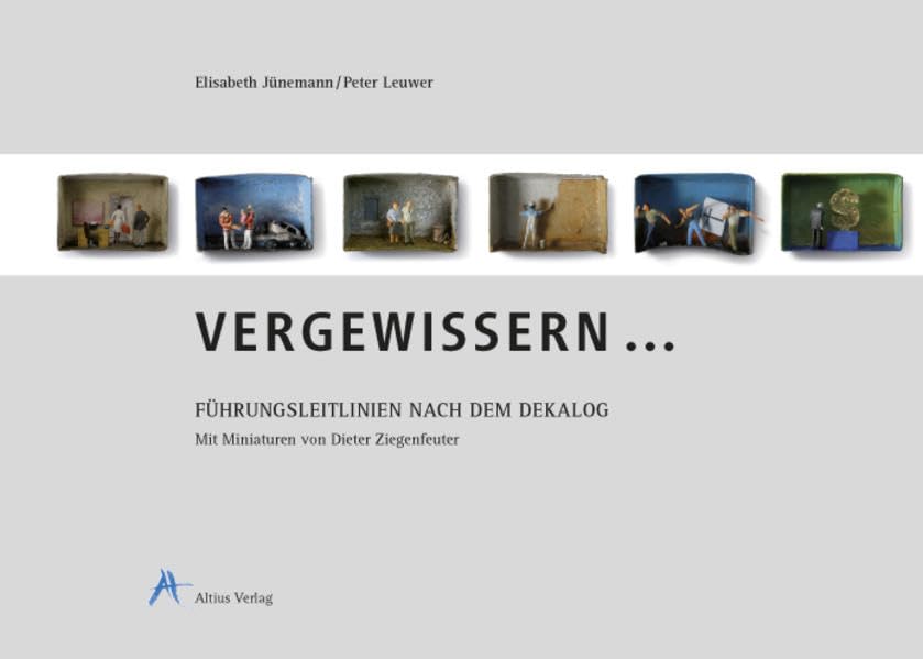 Vergewissern...: Führungsleitlinien nach dem Dekalog. Mit Miniaturen von Dieter Ziegenfeuter Law