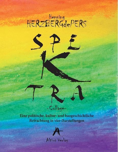 Spektra: Eine politische, kultur- und baugeschichtliche Betrachtung in vier Darstellungen Art & Literature Books
