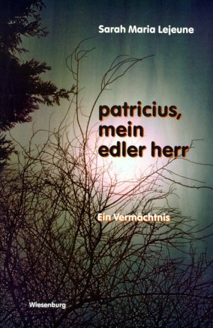 Patricius, mein edler Herr - Ein Vermächtnis: Gedichte (Livre en allemand) book