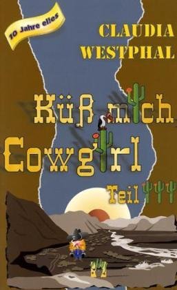 Küß mich, Cowgirl / Küß mich Cowgirl (Teil 3): Trilogie / Liebes-Western (Küß mich, Cowgirl: Trilogie) Contemporary literature Books