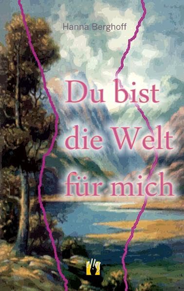 Du bist die Welt für mich: Liebesroman book