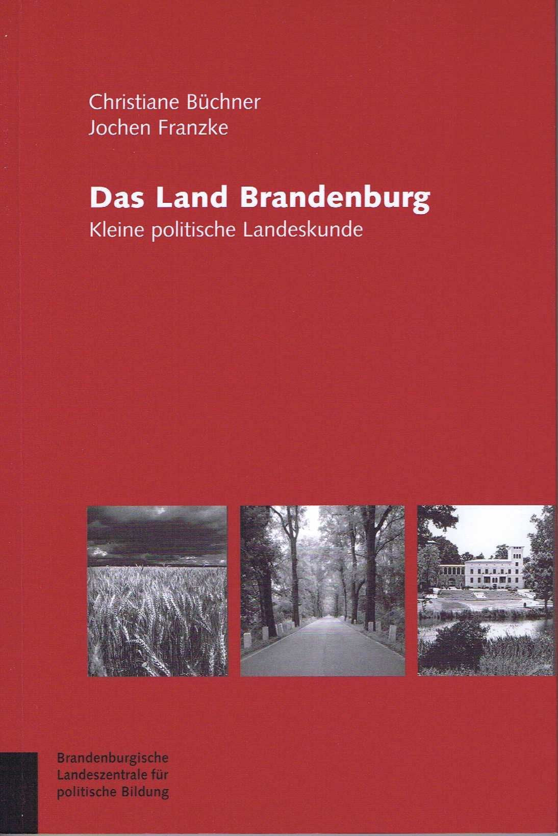 Das Land Brandenburg: Kleine politische Landeskunde Social Sciences