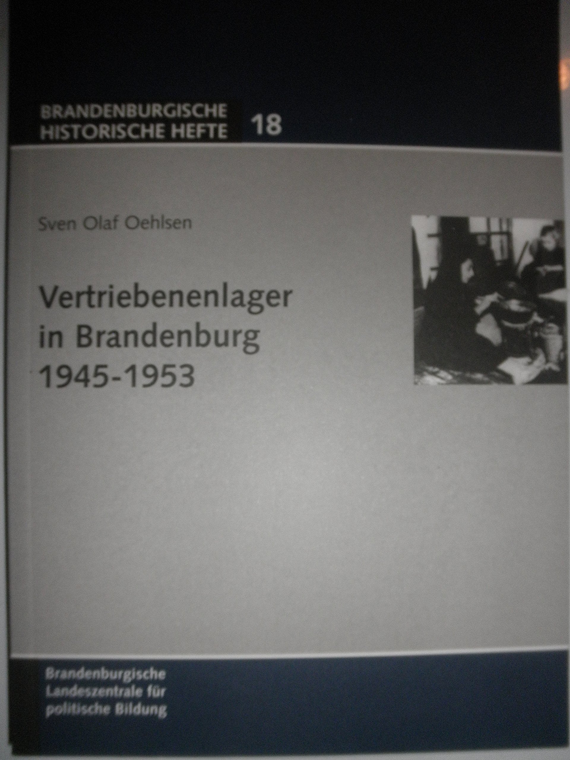 Vertriebenenlager in Brandenburg 1945-1953 Politics & History