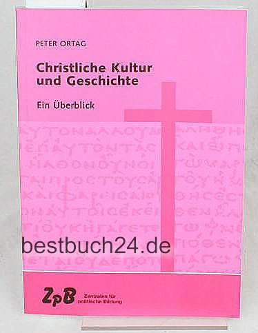 Christliche Kultur und Geschichte: Ein Überblick Religion & Esotericism