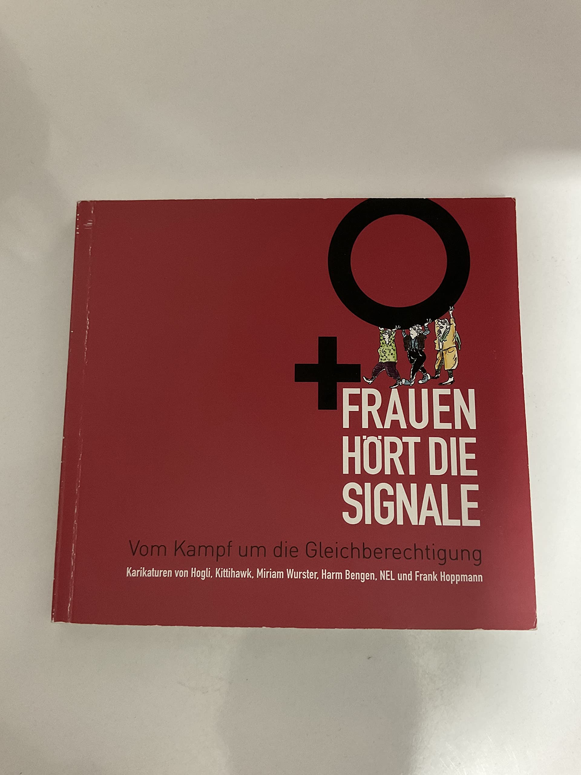 Frauen, hört die Signale: Vom Kampf um die Gleichberechtigung Contemporary literature Books