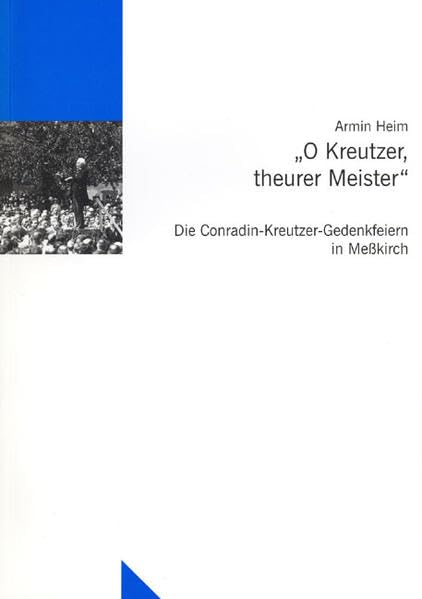 "O Kreutzer, theurer Meister. die Conradin-Kreutzer- Gedenkfeier in Meßkirch ; zur Entstehung, Entwicklung und Funktion lokaler Selbstdarstellung" Law