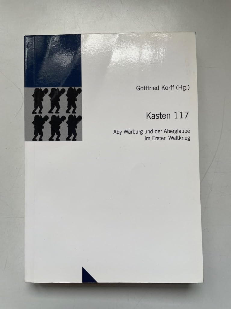 Kasten 117: Aby Warburg und der Aberglaube im Ersten Weltkrieg (Untersuchungen des Ludwig-Uhland-Instituts) book