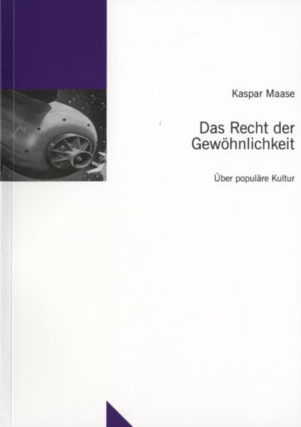 Das Recht der Gewöhnlichkeit: Über populäre Kultur (Untersuchungen des Ludwig-Uhland-Instituts) Law