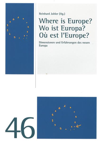 Where is Europe? Wo ist Europa? Où est l’Europe?: Dimensionen und Erfahrungen des neuen Europa (Studien und Materialien des Ludwig-Uhland-Instituts der Universität Tübingen) Law