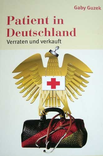 Patient in Deutschland: Verraten und verkauft Books