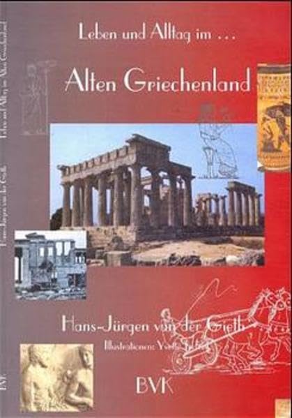 Leben und Alltag . . ., Im Alten Griechenland Learning & Reference