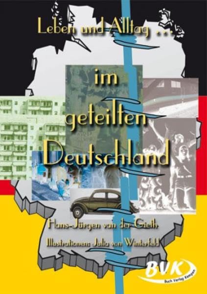 Leben und Alltag . . ., Im geteilten Deutschland Learning & Reference