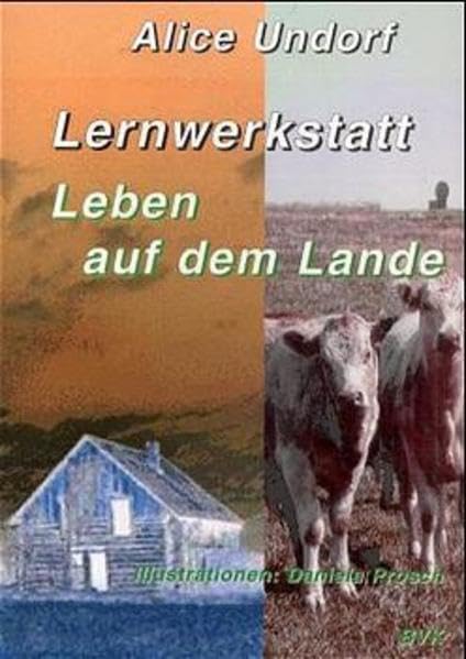 Lernwerkstatt Leben auf dem Lande: 3. und 4. Klasse GS, So-Schule und OS Education & Training