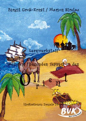 Lernwerkstatt, Mit dem fliegenden Teppich in den Orient Education & Training Books