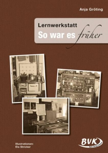 Lernwerkstatt So war es früher Professional & Reference Books