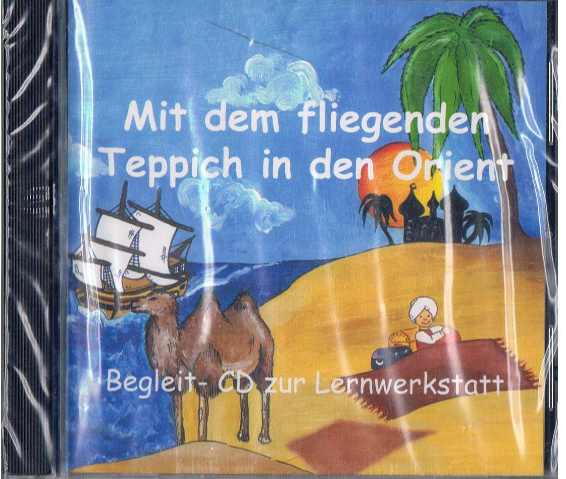 Begleit-CD zur Lernwerkstatt. Mit dem fliegenden Teppich in den Orient. (Lernmaterialien) Books