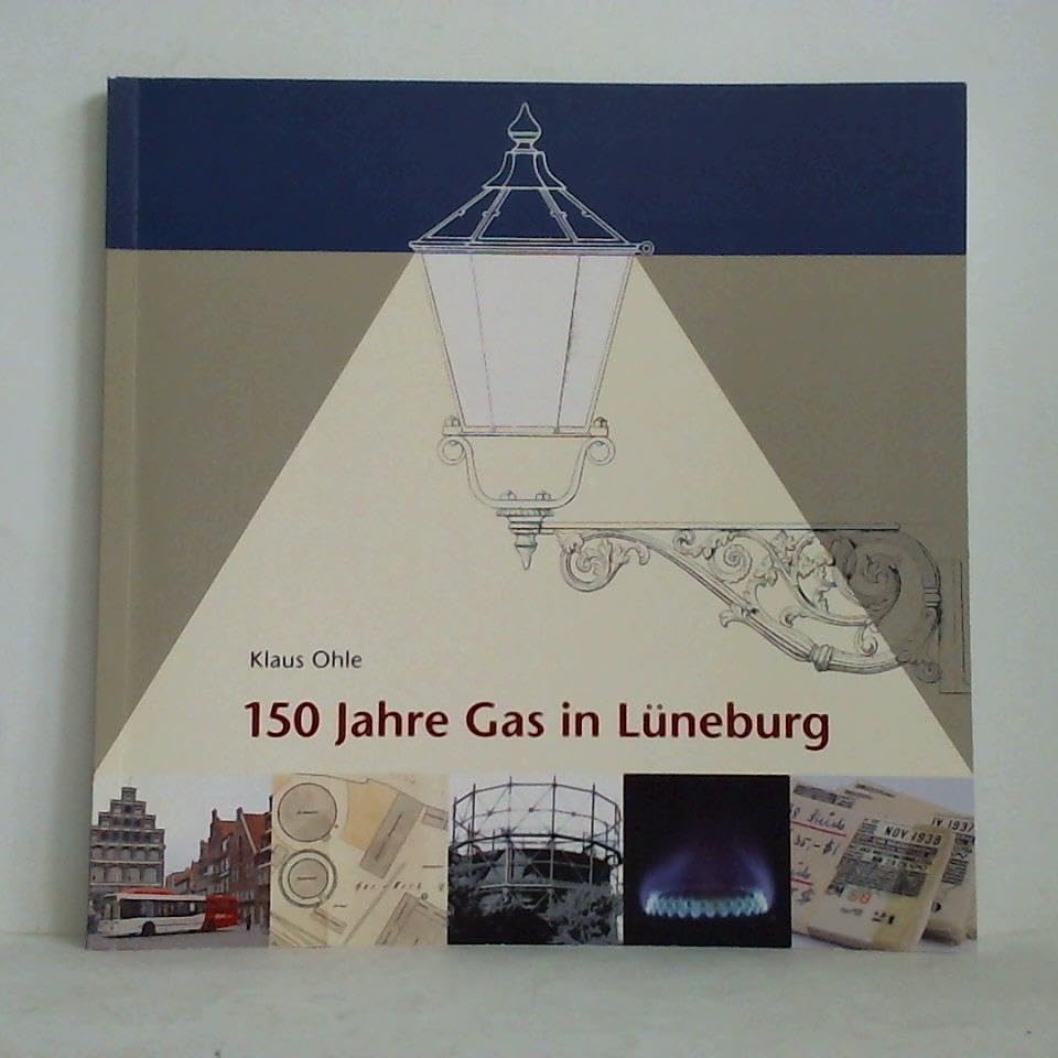 150 Jahre Gas in Lüneburg (Denkmalpflege in Lüneburg : Beiheft 1) Books
