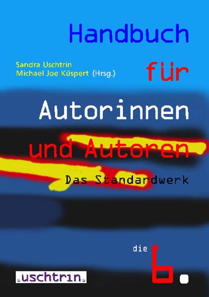 Handbuch für Autorinnen und Autoren: Informationen und Adressen aus dem deutschen Literaturbetrieb und der Medienbranche Law