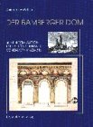 Der Bamberger Dom: Seine Restauration unter König Ludwig I. von Bayern (1826 - 1831) Architecture
