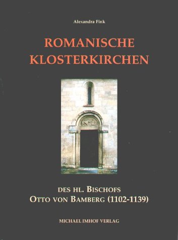 Romanische Klosterkirchen des heiligen Bischofs Otto von Bamberg (1102-1139) book
