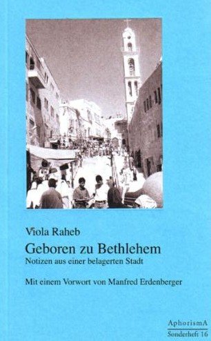 Geboren zu Bethlehem. Notizen aus einer belagerten Stadt Politics & History