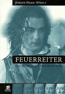 Feuerreiter - Das Buch zum Hölderlin-Film Contemporary literature