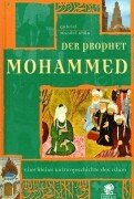 Der Prophet Mohammed: Eine kleine Kulturgeschichte des Islam Politics & History