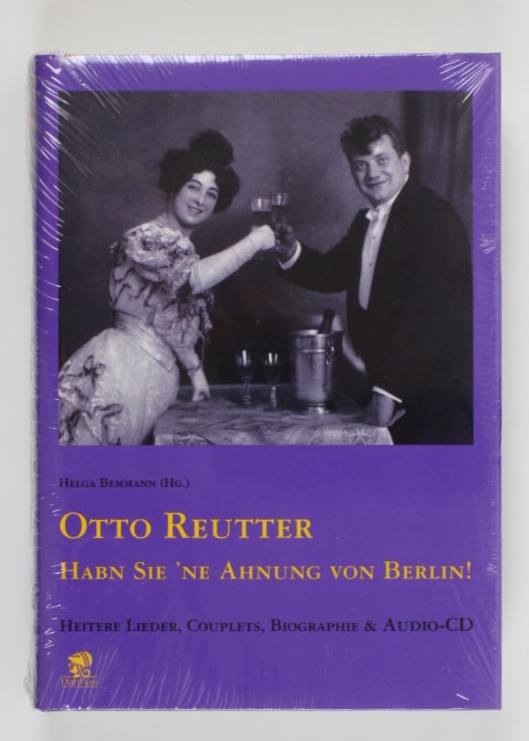 Otto Reutter: Habn Sie ne Ahnung von Berlin. Heitere Lieder und Couplets. Mit Audio-CD. Pop culture