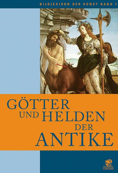 Bildlexikon der Kunst 1. Götter und Helden der Antike Film, Art & Culture