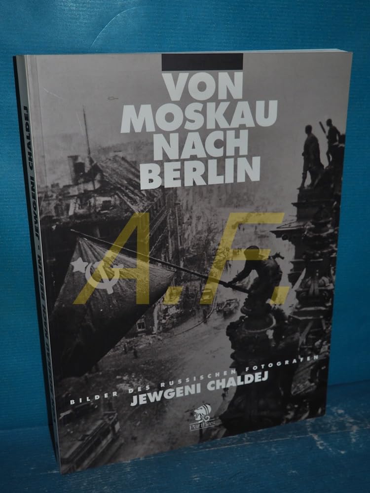 Jewgeni Chaldej: Von Moskau nach Berlin Photography