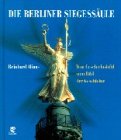 Die Berliner Siegessäule: Vom Geschichtsbild zum Bild der Geschichte Architecture Books