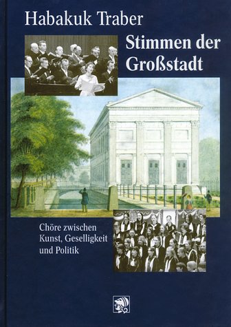 Stimmen der Grossstadt: Chöre zwischen Kunst, Geselligkeit und Politik Arts & Music